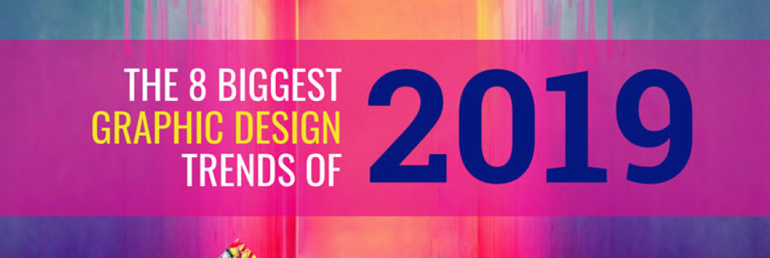 8 Biggest Graphic Design Trends on 2019